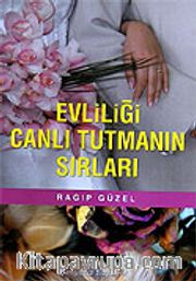 Evliliği Canlı Tutmanın Sırları