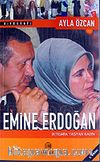 Emine Erdoğan / İktidara Taşıyan Kadın
