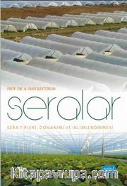 Seralar <br /> Sera Tipleri, Donanımı ve İklimlendirmesi