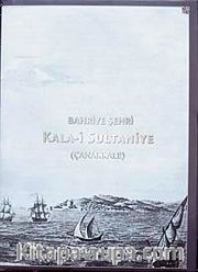 Bahriye Şehri Kala-i Sultaniye (Çanakkale)
