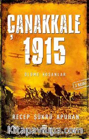 Çanakkale 1915 / Ölüme Koşanlar