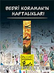 Bedri Koraman'ın Haftalıkları