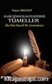 Klasik Dönem İslam Felsefesinde Tümeller <br /> İbn Sina Eksenli Bir Çözümleme
