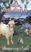 Hayat Öyle Güzel ki