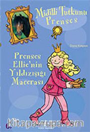 Prenses Ellie'nin Yıldızışığı Macerası / Midilli Tutkunu Prenses