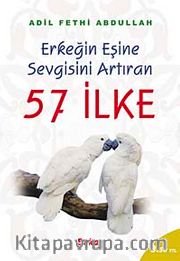 57 İlke / Erkeğin Eşine Sevgisini Artıran