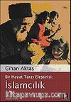 İslamcılık / Bir Hayat Tarzı Eleştirisi