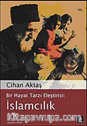 İslamcılık / Bir Hayat Tarzı Eleştirisi