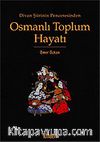 Osmanlı Toplum Hayatı / Divan Şiirinin Penceresinden