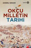 Okçu Milletin Tarihi