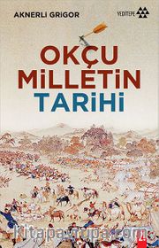 Okçu Milletin Tarihi