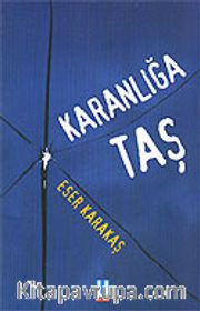 Karanlığa Taş