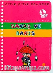 Savaş ve Barış / Çıtır Çıtır Felsefe (7. Kitap)