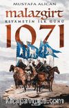 Malazgirt 1071 & Kıyametin İlk Günü