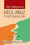 Türk Edebiyatında Hece - Aruz Tartışmaları