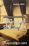 Dört Duvar Seni Söyler