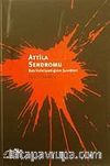 Attila Sendromu / Batı Hıristiyanlığının Şuurötesi