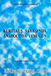 Kurtuluş savaşı'nda Anadolu'da Yeni Gün