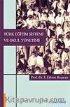 Türk Eğitim Sistemi ve Okul Yönetimi