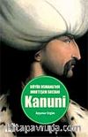 Büyük Osmanlı'nın Muhteşem Sultanı Kanuni