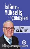 İslam’ın Yükseliş ve Çöküşleri