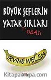 Büyük Şeflerin Yatak Odası Sırları