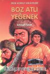 Dede Korkut 1 / Boz Atlı Yeğenek