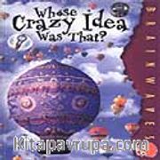 Whose Crazy Ideas Was That? / Bu Çılgın Fikirler Kime Ait? / Akıcı Düzeyi Yakalamış Öğrenciler İçin