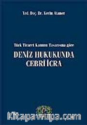 Deniz Hukukunda Cebri İcra