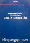 Milletlerarası Hukuka Aykırı Eylemlerinden Dolayı Devletin Sorumluluğu