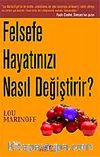 Felsefe Hayatınızı Nasıl Değiştirir?