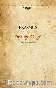 Deliliğe Övgü (Ciltsiz)