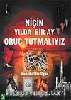 Niçin Yılda Bir Ay Oruç Tutmalıyız