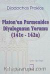 Platon'un Parmenides Diyalogunun Yorumu (141e - 142a)
