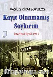 Kayıt Olunmamış Soykırım  <br /> İstanbul Eylül 1955