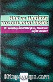 Hak ve Hakikat Yolcularını İrşad
