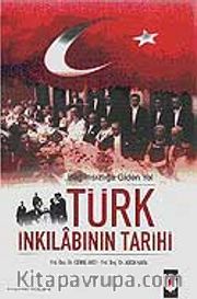 Türk İnkılabının Tarihi / Bağımsızlığa Giden Yol