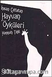 İnsan Çatlatan Hayvan Öyküleri