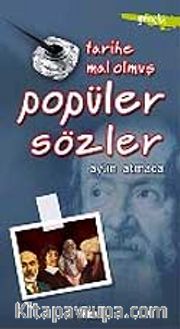 Tarihe Mal Olmuş Popüler Sözler
