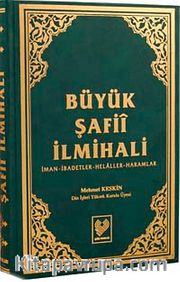 Büyük Şafii İlmihali İman-İbadetler-Helaller-Haramlar