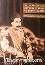 Sultan Abdülhamit Devri Hatıraları ve Saray İdaresi
