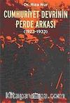 Cumhuriyet Devrinin Perde Arkası (1923-1933)