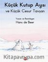 Küçük Kutup Ayısı ve Cesur Küçük Tavşan (Düz Yazılı)