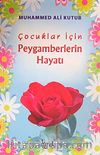 Çocuklar İçin Peygamberlerin Hayatı