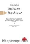 Bu Kalem Bukalemun & Düşler, Gündüşleri, Librettolar, Kuruntular, Oyunlar, Romanlar, Parçabaşı Dikişler ve Hurufi Notlar 1972-1986 Cep ve İçcep Meşkleri 1988-2012