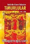 Timurlular/Bozkırdan Cennet Bahçesine 1360-1506