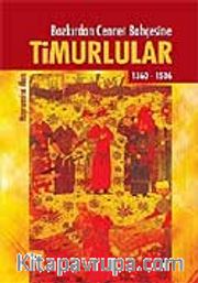 Timurlular/Bozkırdan Cennet Bahçesine 1360-1506