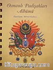 Osmanlı Padişahları Albümü