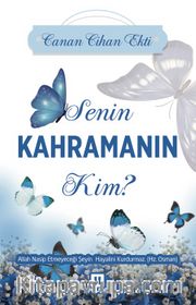 Senin Kahramanın Kim?