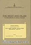 The West And Islam (Towards a Dialogue)